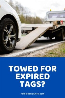 Can Your Car Get Towed for Expired Tags? Exploring the Unpredictable World of Parking Regulations