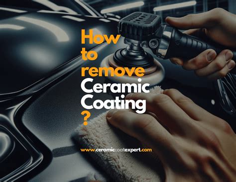 How to Remove Ceramic Coating from Car: Exploring the Unconventional Paths